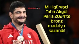 Milli güreşçi Taha Akgül Paris 2024’te bronz madalya kazandı!