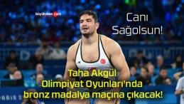 Taha Akgül Olimpiyat Oyunları’nda bronz madalya maçına çıkacak!