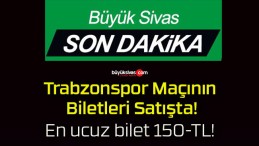 Trabzonspor Maçının Biletleri Satışta!