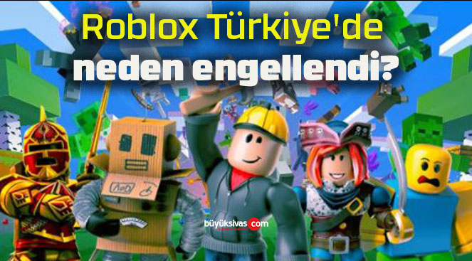 Roblox Türkiye’de neden engellendi?