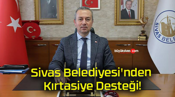 Sivas Belediyesi’nden Kırtasiye Desteği!