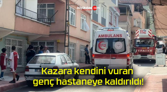 Kazara kendini vuran genç hastaneye kaldırıldı!