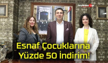 Esnaf Çocuklarına Yüzde 50 İndirim!