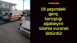 19 yaşındaki genç tartıştığı ağabeyini silahla vurarak öldürdü!