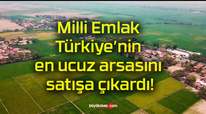 Milli Emlak Türkiye’nin en ucuz arsasını satışa çıkardı! 3 Bin TL..