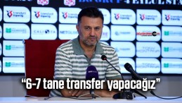 Bülent Uygun: “6-7 tane transfer yapacağız”