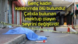 Genç kadın kaldırımda ölü bulundu! Çatıda bulunan mektup olayın seyrini değiştirdi!