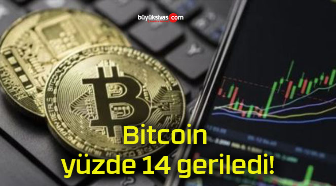 Bitcoin yüzde 14 geriledi!