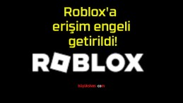 Roblox’a erişim engeli getirildi!