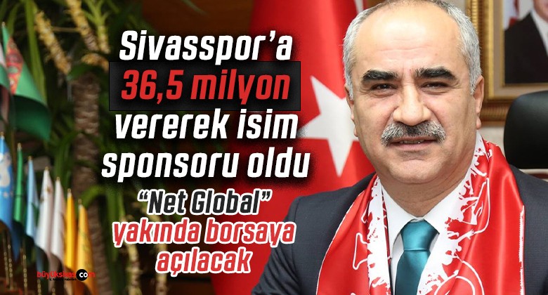 Sami Aydın 36,5 milyon verdi! İsim “Net Global Sivasspor” oldu