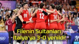 Filenin Sultanları İtalya’ya 3-0 yenildi!