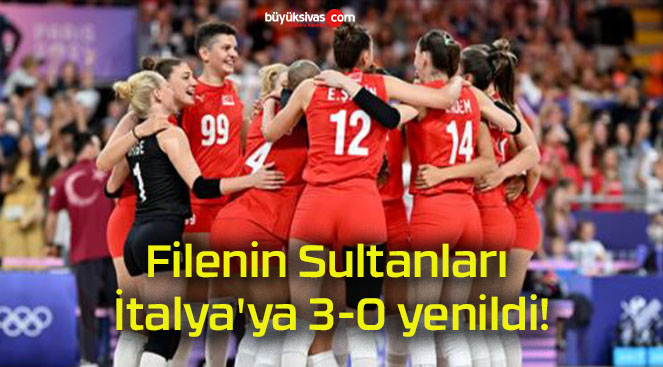 Filenin Sultanları İtalya’ya 3-0 yenildi!