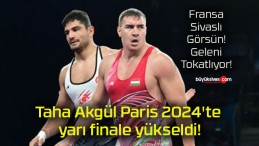 Taha Akgül Paris 2024’te yarı finale yükseldi!