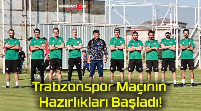 Trabzonspor Maçının Hazırlıkları Başladı!