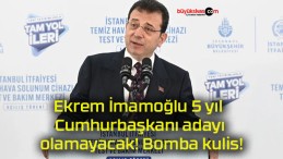 Ekrem İmamoğlu 5 yıl Cumhurbaşkanı adayı olamayacak! Bomba kulis!