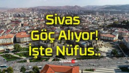 Sivas’a gidenden çok gelen oldu!