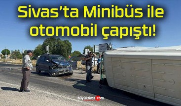 Minibüs ile otomobil çapıştı!