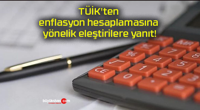 TÜİK’ten enflasyon hesaplamasına yönelik eleştirilere yanıt!