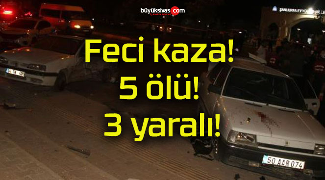 Feci kaza! 5 ölü! 3 yaralı!