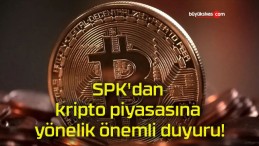 SPK’dan kripto piyasasına yönelik önemli duyuru!