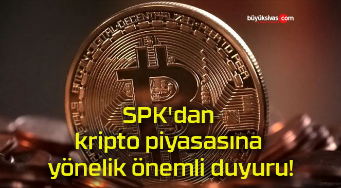 SPK’dan kripto piyasasına yönelik önemli duyuru!