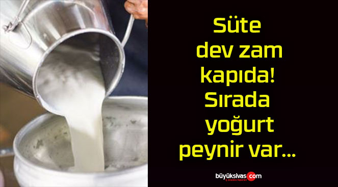 Süte dev zam kapıda! Sırada yoğurt, peynir var…