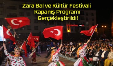 Zara Bal ve Kültür Festivali Kapanış Programı Gerçekleştirildi!