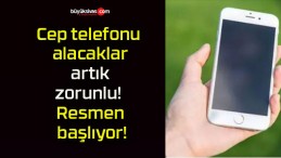 Cep telefonu alacaklar artık zorunlu! Resmen başlıyor!