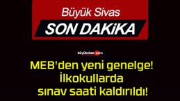 MEB’den yeni genelge! İlkokullarda sınav saati kaldırıldı!