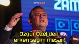 Özgür Özel’den erken seçim mesajı!