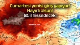 Cumartesi yenisi giriş yapıyor! Hayırlı olsun! 81 il hissedecek!