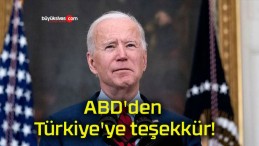 ABD’den Türkiye’ye teşekkür!