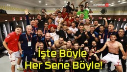 İşte Böyle Her Sene Böyle!