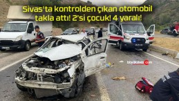 Sivas’ta kontrolden çıkan otomobil takla attı! 2’si çocuk! 4 yaralı!