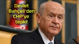 Devlet Bahçeli’den CHP’ye tepki!