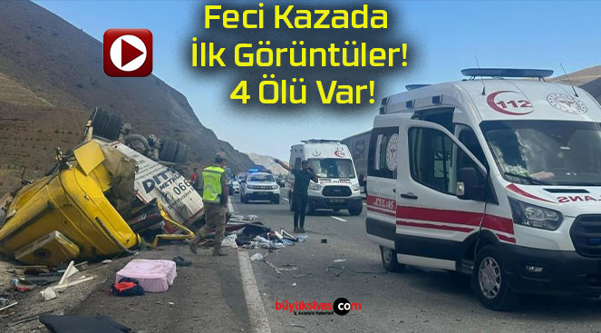 Feci Kazada İlk Görüntüler! 4 Ölü Var!