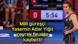 Milli güreşçi Yasemin Adar Yiğit çeyrek finalde kaybetti!