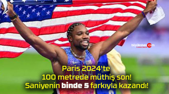 Paris 2024’te 100 metrede müthiş son! Saniyenin binde 5 farkıyla kazandı!