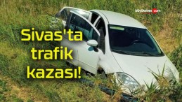 Sivas’ta trafik kazası!