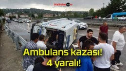 Ambulans kazası! 4 yaralı!