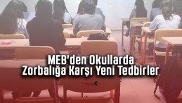 MEB’den Okullarda Zorbalığa Karşı Yeni Tedbirler