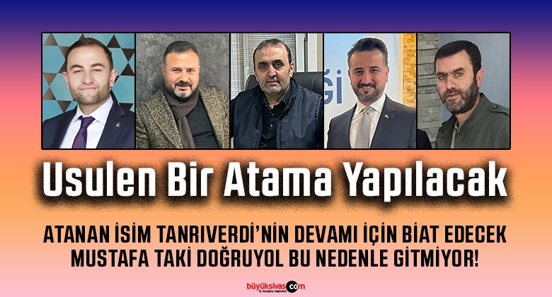 AK Parti Sivas Merkez İlçe Başkanlığı’nda Atama Süreci Krize Dönüştü