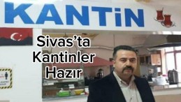 Sivas’ta 2024 -2025 Sezonuna Kantinler Hazır