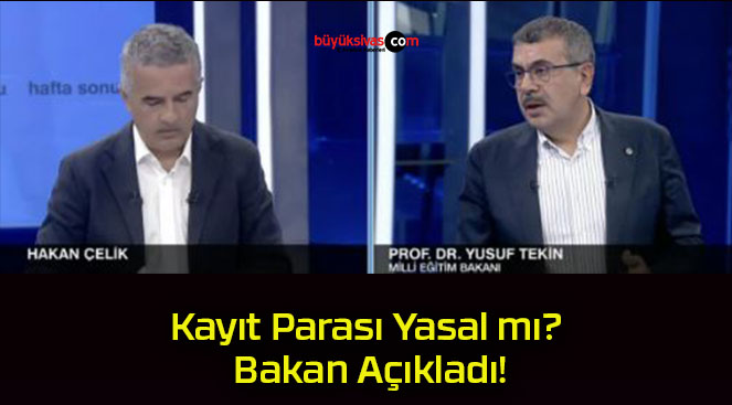 Kayıt Parası Yasal mı? Bakan Açıkladı!