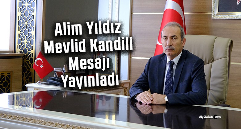 Prof. Dr. Alim Yıldız Mevlid Kandili mesajı yayınladı