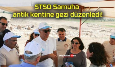 STSO Samuha antik kentine gezi düzenledi!