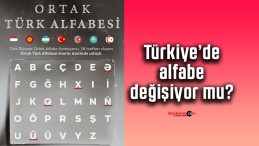 Türkiye’de alfabe değişecek mi? Ortak Türk Alfabesi nedir?