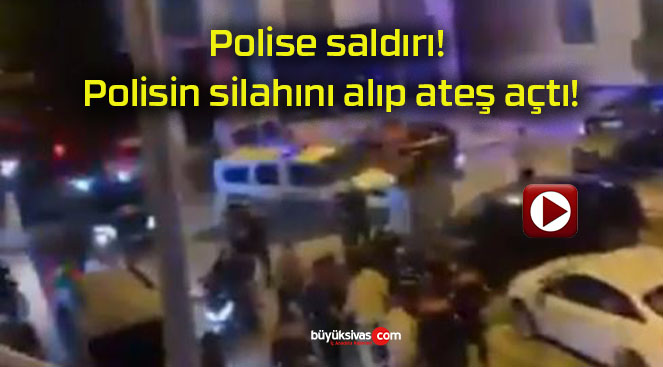 Polise saldırı! Polisin silahını alıp ateş açtı!