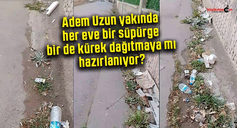 Sivas Belediyesi böyle giderse her eve bir kürek bir süpürge dağıtacak