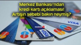 Merkez Bankası’ndan kredi kartı açıklaması! Artışın sebebi bakın neymiş?